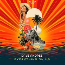 Dave Andres – Everything On Us