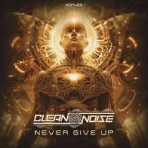 Clean Noise – Never Give Up
