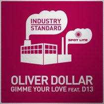 Oliver Dollar & D13 – Gimme Love