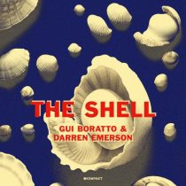 Darren Emerson & Gui Boratto – The Shell