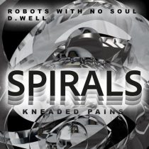 D.Well, Robots With No Soul – Spirals