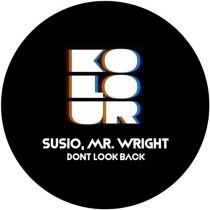 Mr. Wright, SUSIO – Dont Look Back
