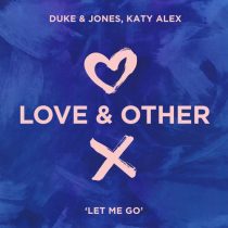 Duke & Jones, Katy Alex – Let Me Go