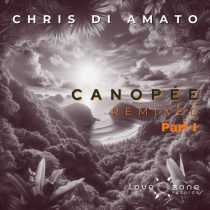Chris Di Amato – Canopée Remixed, pt. I