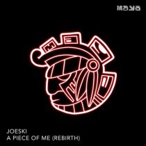 Joeski – A Piece Of Me (Rebirth) (Original)