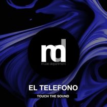 Touch The Sound – El Telefono