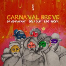 David Mackay, dela sur, Leo Middea – Carnaval Breve