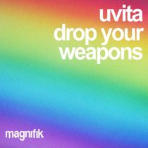 UVITA – Drop Your Weapons