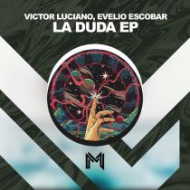Victor Luciano, EVELIO ESCOBAR – La Duda EP