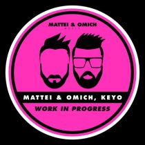 Mattei & Omich, Keyo – Work In Progress