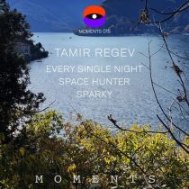 Tamir Regev – Every Single Night / Space Hunter / Sparky