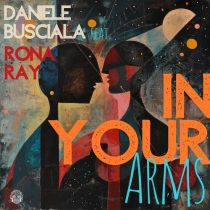Rona Ray, Daniele Busciala – In Your Arms