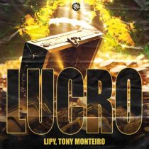 Tony Monteiro, Lipy – Lucro