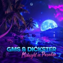GMS, Dickster – Midnight in Paradise