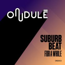 Suburb Beat, Joss Moog, HateLate – For a While