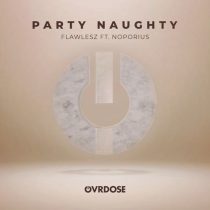 Flawlesz & Noporius – Party Naughty