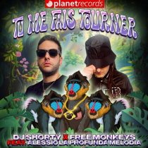 DJ Shorty, Alessio La Profunda Melodia, Free Monkeys – Tu Me Fais Tourner