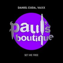 Vaxx, Daniel Cuda – Set Me Free