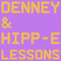 Denney, Hipp-E – Lessons
