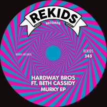 Hardway Bros & Beth cassidy – Murky EP