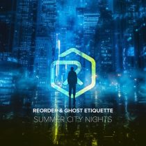 ReOrder, Ghost Etiquette – Summer City Nights