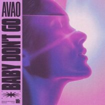 Avao – Baby Don’t Go
