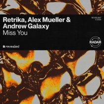 Retrika, Alex Mueller, Andrew Galaxy – Miss You