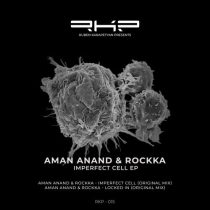 Rockka, Aman Anand – Imperfect Cell