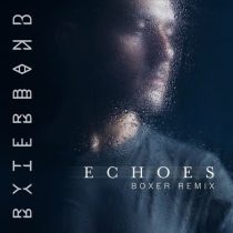 RYTERBAND – Echoes (Boxer Remix)