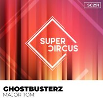Ghostbusterz – Major Tom