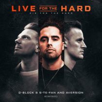 D-Block & S-te-Fan, Aversion – Live For The Hard