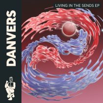 Danvers – Living In The Sends