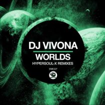 DJ Vivona – Worlds (HyperSOUL-X Remix)
