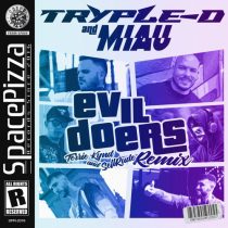 SevenG, Basstyler, MIAU, Bad Legs – (MIAU, Tryple-D) Evildoers (Terrie Kynd, SellRude Remix)