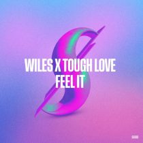 Tough Love, WILES (UK) – Feel It