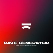 Will Sparks, Dimitri Vegas & Like Mike – Rave Generator (Extended Mix)