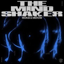 Moksi, Merow – The Mindshaker – Extended Mix