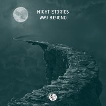 Night Stories – Way Beyond