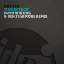 Guyver – Persistence (Bryn Whiting & Ben Starmore Remix)