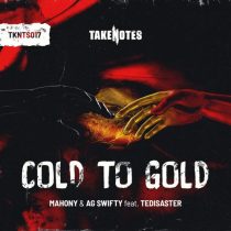 Mahony, AG Swifty, Tedisaster – Cold To Gold