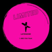 LATENOISE – See You Talk