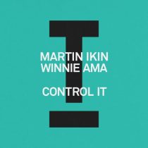 Martin Ikin, Winnie Ama – Control It