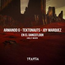 Tektonauts, Armandd G, Joy Marquez – En El Dancefloor