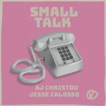 Jesse Calosso, AJ Christou – Small Talk