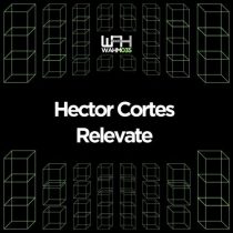 Hector Cortes – Relevate