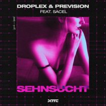 Droplex, Prevision, Sacel – Sehnsucht