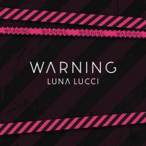 Luna Lucci – WARNING