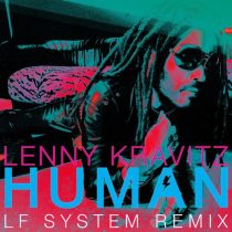 Lenny Kravitz – Human (LF SYSTEM Remix)