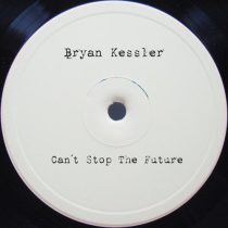 Bryan Kessler – Can’t Stop the Future