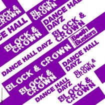 Block & Crown – Dance Hall Dayz